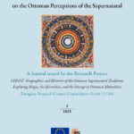The second issue of our GHOST online, open-access journal “Aca’ib: Occasional papers on the Ottoman perceptions of the supernatural” has been launched!